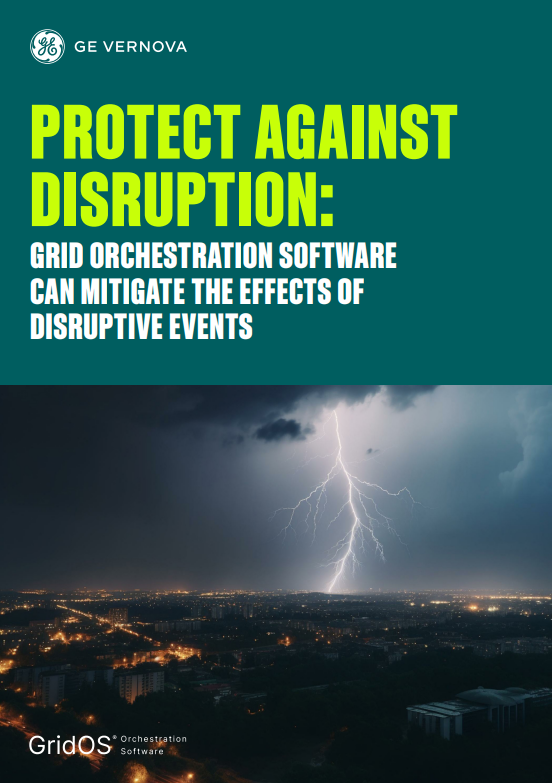 PROTECT AGAINST DISRUPTION: GRID ORCHESTRATION SOFTWARE CAN MITIGATE THE EFFECTS OF DISRUPTIVE EVENTS